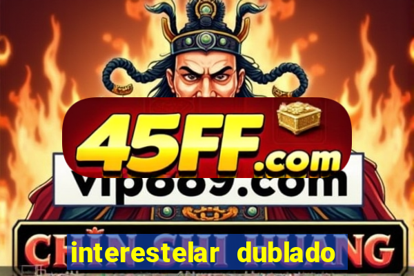 interestelar dublado 4k interstellar 4k 60fps download